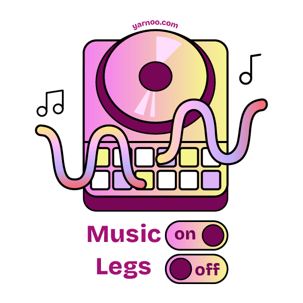 Music ON / Legs OFF