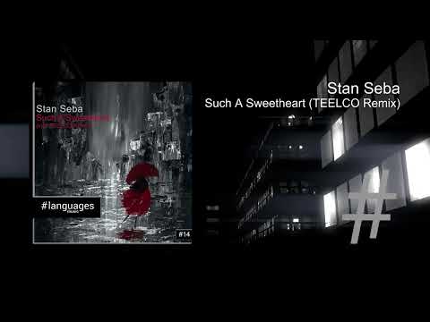 Stan Seba - Such A Sweetheart (TEELCO remix)