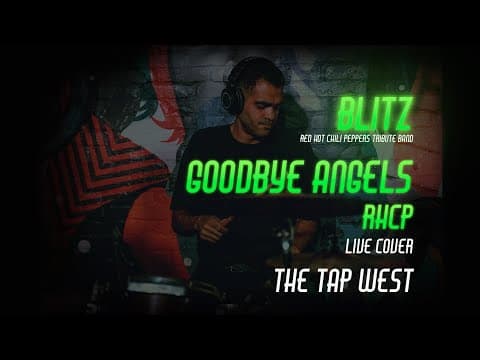 Red Hot Chili Peppers - Goodbye Angels (Live Cover by BLITZ @ The TAP West Aug 13, 2021)