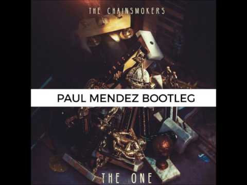 Chainsmokers -The One (Paul Mendez Bootleg)