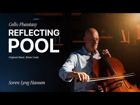 Reflecting Pool Cello Phantasia