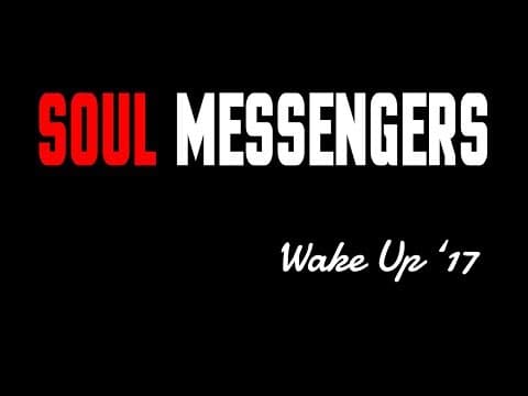 Soul Messengers - Wake Up '17