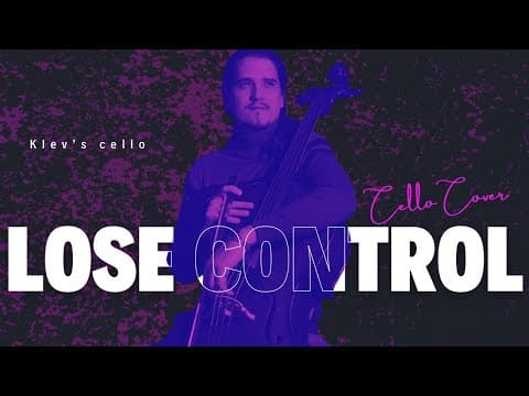 Lose Control - Cello Cover