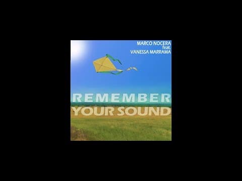 Marco Nocera feat. Vanessa Marrama - Remember your sound