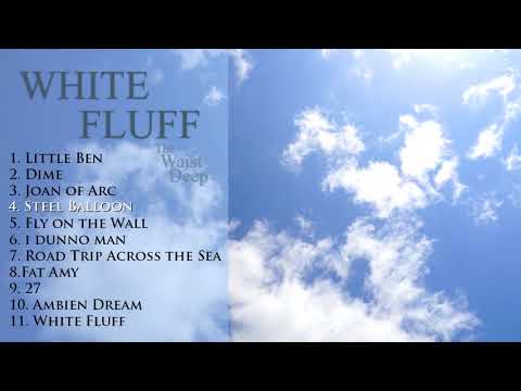 The Waist Deep - White Fluff (Full Album)