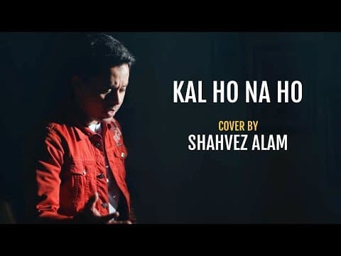 Kal Ho Naa Ho | cover by Shahvez Alam | Sing Dil Se | Shahrukh Khan | Sonu Nigam