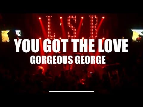 Gorgeous George // You've Got The Love (Live Cover)