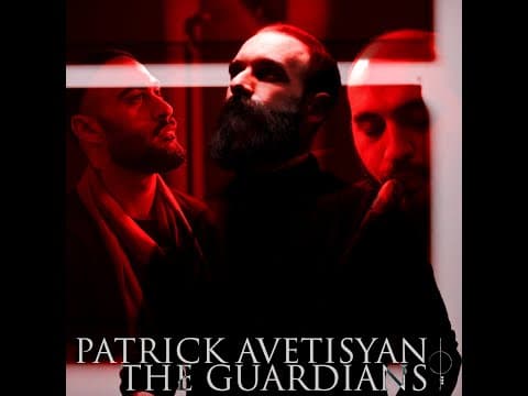 Patrick Avetisyan - The Guardian