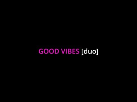 Good Vibes Duo