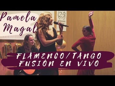 Pamela Magal - fusión flamenco/tango - en vivo.