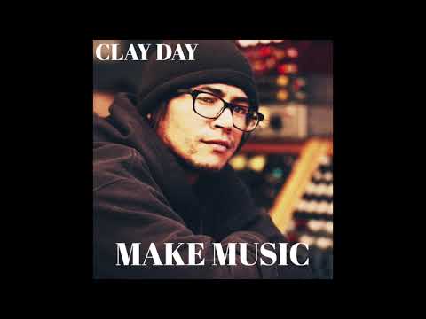 Clay Day - Make Music