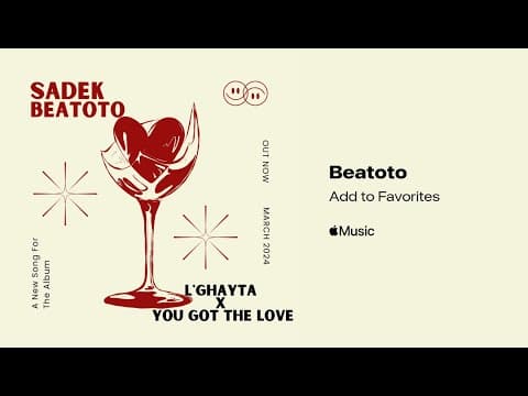 DJ Beatoto x Sadek (MAR) - LGhayta x You Got The Love [Edit 2024]