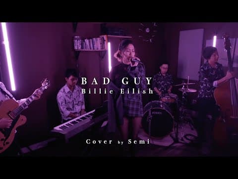 Bad Guy - Billie Eilish Jazz Live Cover By Semi