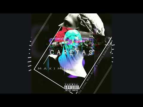 Caretas - Maxim 'El Lobo' Prod. Cuarto Dimensión & The Lethal Wolf Music
