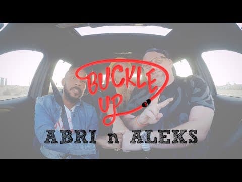 Buckle Up With Big Hass | Ep. 21 - Abri & Aleks