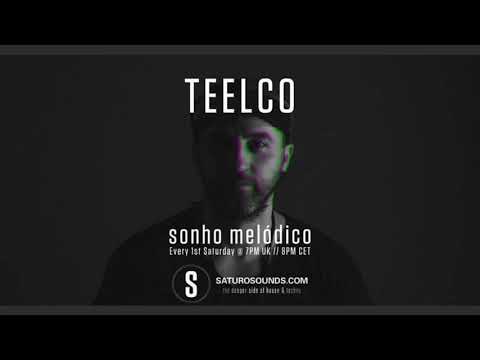TEELCO - Sonho Melódico 018 (Saturo Sounds) April 2022