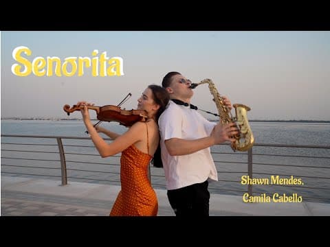 Señorita - Shawn Mendes, Camila Cabello (Sax & Violin)