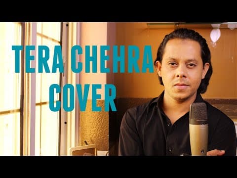 TERA CHEHRA COVER BY SHAHVEZ ALAM | ADNAN SAMI | KSHITIJ | SAMEER