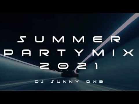 SUMMER PARTY MIX 2021 - DJSUNNYDXB