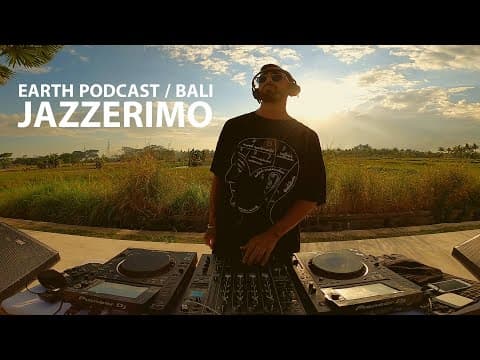 JAZZERIMO - EARTH PODCAST BALI (Melodic House & Techno)