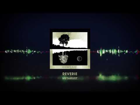 Metarust: Reverie (Official Audio)