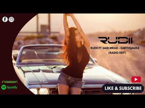 Rudii Ft Said Mrad - Earthquake (Radio Edit)
