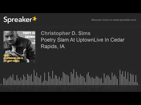 Poetry Slam At UptownLive In Cedar Rapids, IA (made with Spreaker)