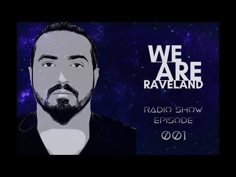 We Are Raveland - Episode 001
