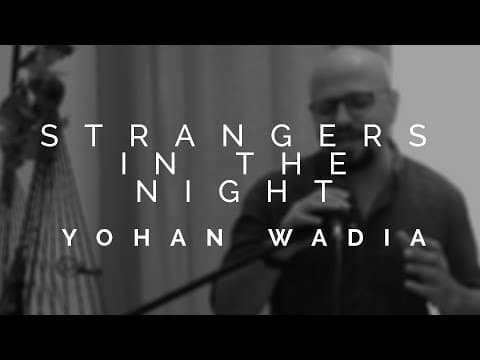 Strangers in the Night | Frank Sinatra | Yohan Wadia Cover