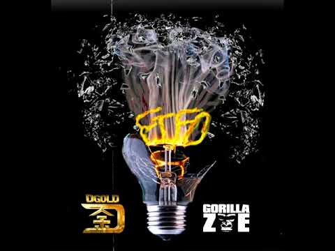 DGOLD- F.I.F.O (feat Gorilla Zoe)