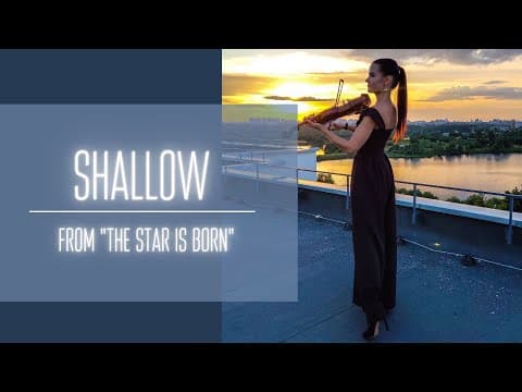 Shallow (From A Star Is Born) - Lady Gaga, Bradley Cooper | VIOLIN COVER