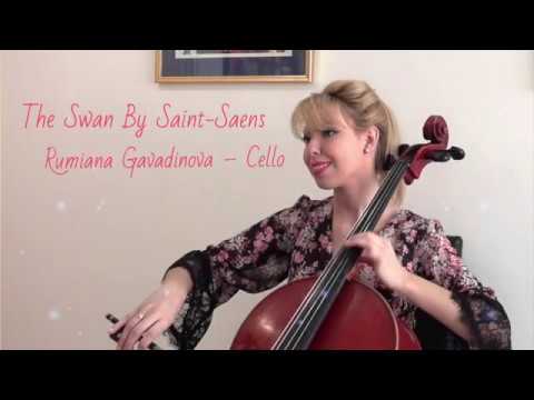 Saint-Saens : The Swan ( Le Cygne ) RUMIANA GAVADINOVA CELLO