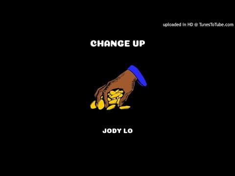 Jody Lo - Change up