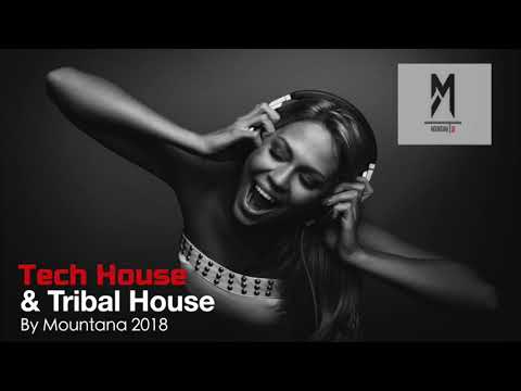 Tech House & tribal house 2018 By Mountana