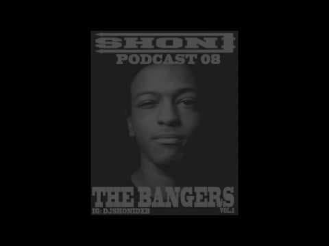DJ SHONI - The Bangers 2 podcast 08 hip hop rnb urban reggae trap mix
