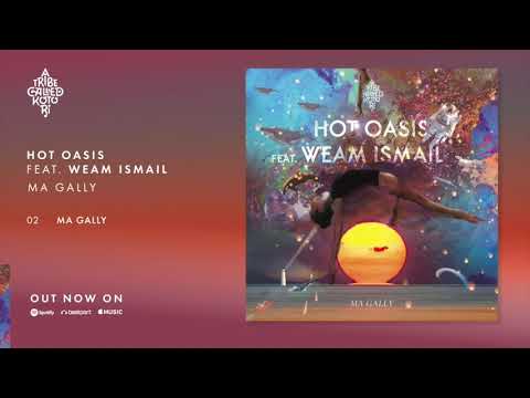Ma Gale | Weam Ismael - Hot Oasis [A Tribe Called Kotori] 2021