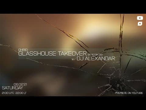 DJ Alexandar // Room 313 Glasshouse takeover, Ohrid