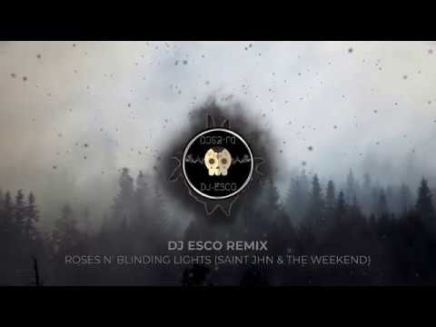 Roses N' Blinding Lights Saint Jhn & The Weeknd (Esco Jam Remix)
