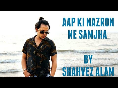 Aap Ki Nazron Ne Samjha | Cover | Shahvez Alam | Lata Mangeshkar | Madan Mohan