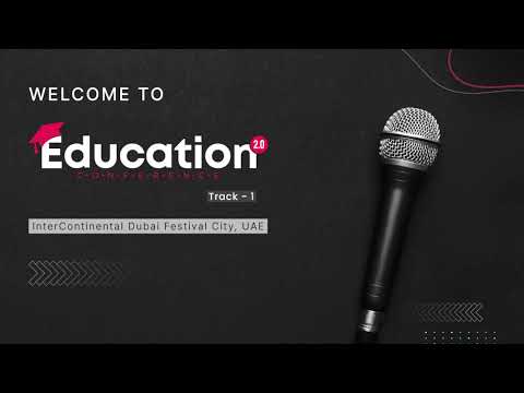 Education 2.0 Conference Live | Dubai - Day 1
