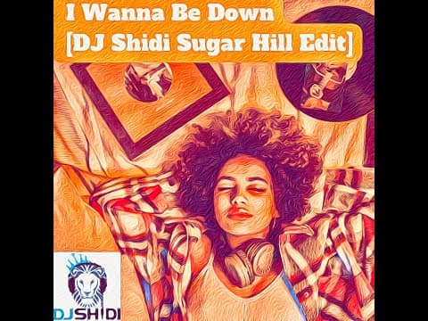 I Wanna Be Down Edit