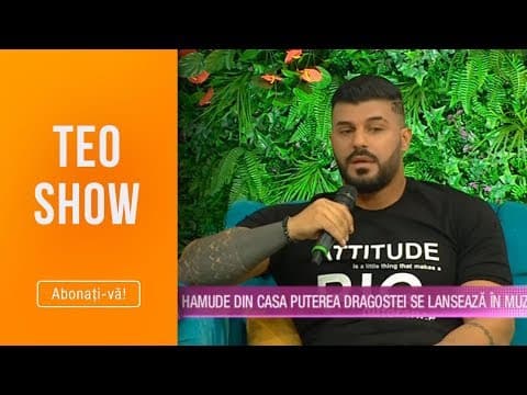 Teo Show (28.05.2019) - Hamude din casa "Puterea dragostei" se lanseaza in muzica!