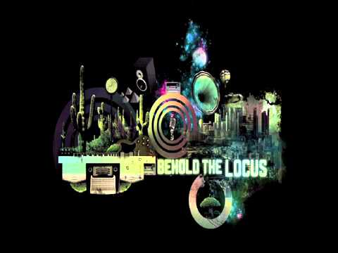 Behold The Locus - Unchanged