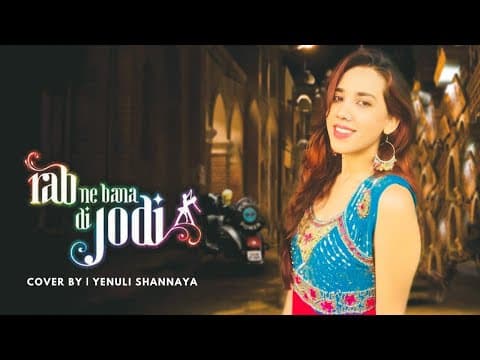 Rabne Banadi Jodi | By Yenuli Shannaya