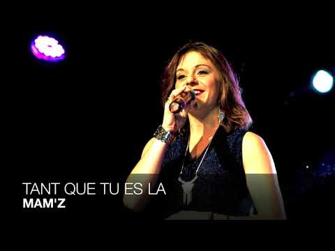 Mam'Z - Tant Que Tu Es Là