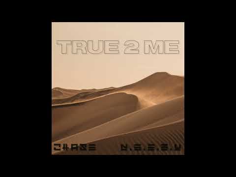 Chase - True 2 Me ft. N.E.E.Z.Y