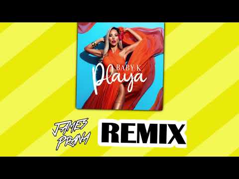 Baby K - Playa (James Prana Remix)