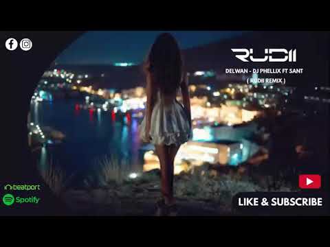 Delwan - DJ Phellix (Rudii Remix)(Extended Mix)