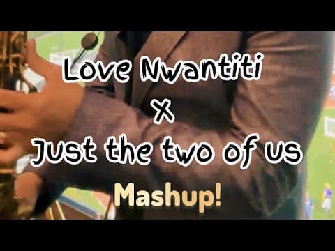Love Nwantiti X Just the two of us Mashup
