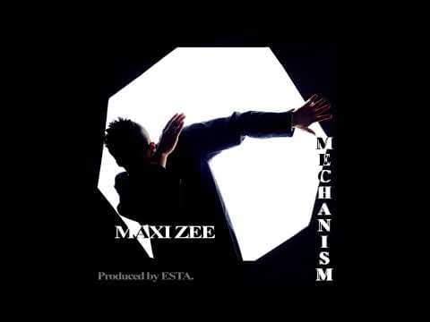 Maxi Zee Mechanism Prod. by esta.
